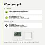 What you get: ENGO E25-230W thermostat and EBEZELW white frame