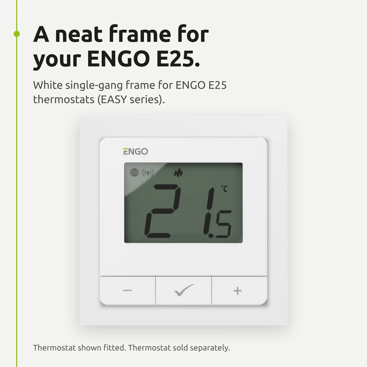 ENGO E25 white thermostat fitted in the EBEZELW white frame
