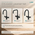 Fits every LavaTap tap: 3-in-1 swan neck, 3-in-1 D neck and 4-in-1 pull-out, the same filter that comes in every LavaTap kit